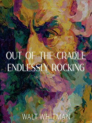 cover image of Out of the Cradle Endlessly Rocking